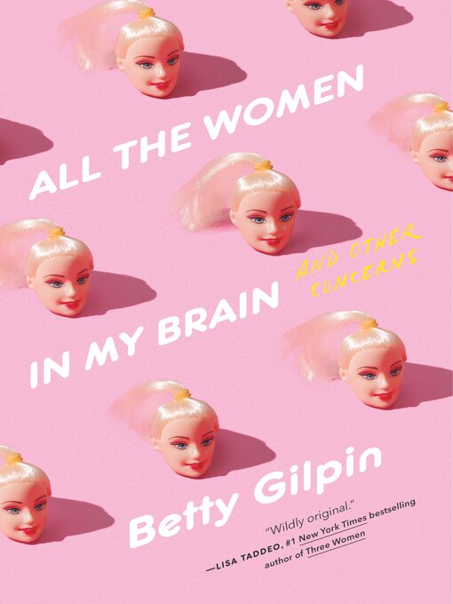 Title details for All the Women in My Brain by Betty Gilpin - Available